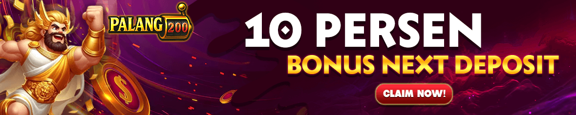 PALANG200 BONUS DEPOSIT 10%
